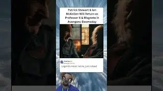 Patrick Stewart & lan McKellen Will Return as Professor X & Magneto in Avengers: Doomsday