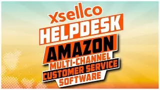xSellco Helpdesk Amazon Customer Service Software