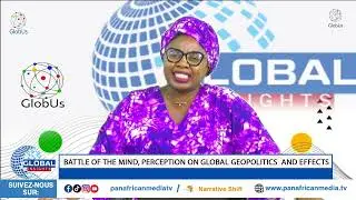 BATTLE OF THE MIND, PERCEPTION ON  GLOBAL GEOPOLITICS AND EFFECTS