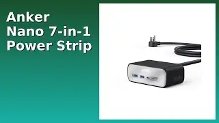 REVIEW (2025): Anker Nano 7-in-1 Power Strip. Features.