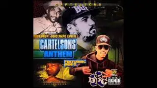 Kurupt & Cartelsons & E-White & Quictamac & Moe Z - Cartelsons Anthem [Official Audio] [2015]