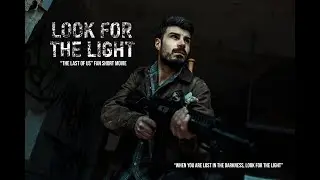 The Last Of Us: Look for the light - FAN FILM ITA
