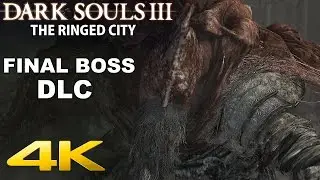 Dark Souls 3: The Ringed City DLC - Slave Knight Gael Final Boss Fight [4K 60FPS]