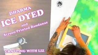 Ice Dying and Screen Printing Bandanas | Crafting With Liz | Ep3