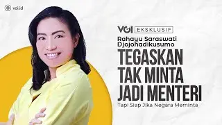Eksklusif, Rahayu Saraswati Djojohadikusumo: Saya Dapat Privilege Yes, Karpet Merah No