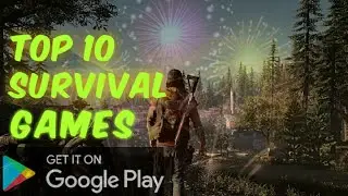 Top 10 SURVIVAL Games for Android in 2020  | New Survival Game 2020 | Top 10 Survival Games 2020 Aug