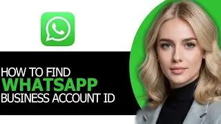 How to Quickly Find WhatsApp Business Account ID in 2025 (UPDATED WAY!)