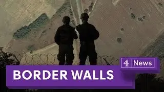 Why the number of border walls is increasing around the world