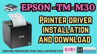 EPSON TM-M30 PRINTER DRIVER INSTALLATION SETUP