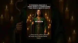 🍀 ley de atracci&oacute;n, poderosa oraci&oacute;n a💖 Santa marta la dominadora, para atraer a t&uacute; amor de vuelta 💖