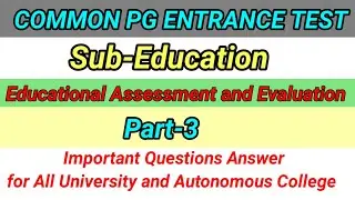Important Questions Answer for Common PG Entrance Test (CPET)Educational Assessment and Evaluation