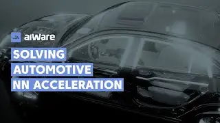 aiWare &ndash; Solving Automotive NN Acceleration