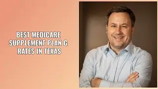 Medicare Supplement Plans in Texas - Plan G Rates