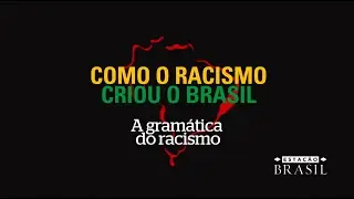 A gramática do Racismo