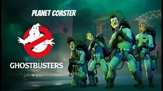 🎡Planet Coaster - GhostBusters🎡 - w/VampireThorn
