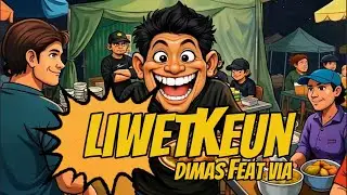 Liwetkeun &ndash; Dimas ft Via | Official Lyric Video