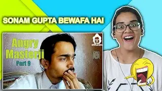 BB Ki Vines REACTION - | Angry Masterji- Part 9 | Neha M.