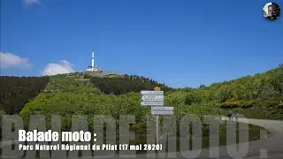 Balade moto : Parc Naturel Régional du Pilat (17 mai 2020)