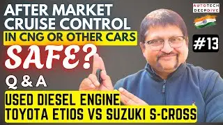 Q&A-AFTER MKT CRUISE CONTROL IN CNG CAR SAFE? BETTER USED DIESEL CAR? #CNG #carquestion #diesel