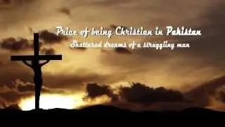 Story of a Persecuted Christian Family in Pakistan (By: David Rothfuss)
