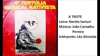 A Trote / L&eacute;o Almeida / 8&ordf; Tert&uacute;lia Musical Nativista
