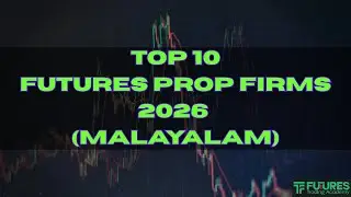 Best Prop Trading Firms for Futures 2026 - Malayalam Review & Comparison