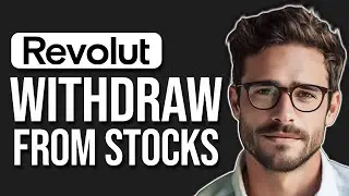 How To Withdraw Money From Stocks On Revolut (2025)
