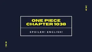 One Piece Chapter 1038 Spoiler! English!