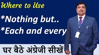 Uses of Nothing but/Each and Every | Important Phrases | Dr. Sunil Kumar Pandey