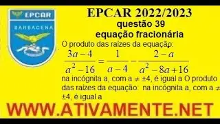 quest&atilde;o 39 EPCAR   2022 2023   equa&ccedil;&atilde;o fracionaria
