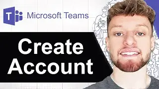 How To Create Microsoft Teams Account (Step By Step)