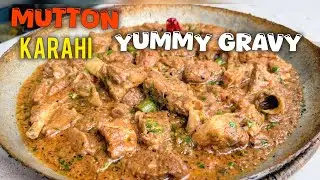 Authentic Mutton Curry Recipe with Rich Gravy | Mutton Karahi Recipe Step-by-Step Cooking Guide 