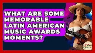 What Are Some Memorable Latin American Music Awards Moments? - Latin Music Revolution