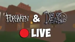 Playing Forsaken & Die of Death LIVE!!