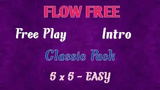 || FLOW FREE || Free Play || Intro || Classic Pack || 5 x 5 - EASY || #geometrydash #gaming #games