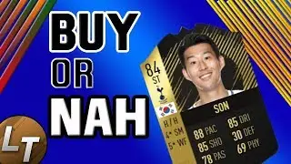 IF Son Player Review!  |  Buy or Nah  |  FIFA 18 Player Review Series