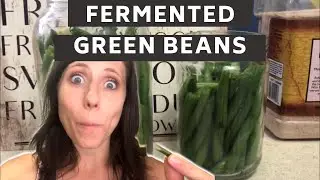 * EASY FERMENTING* How to Make Fermented Green Beans