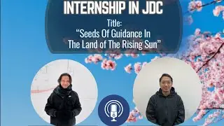 INTERNSHIP IN JDC &ndash; Seeds of Guidance in the Land of the Rising Sun
