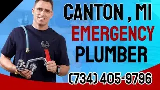 Plumber in Canton Michigan (734) 405 - 9796 | Emergency Calls 24 hours