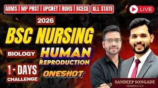 Human Reproduction One-Shot | BSc Nursing 2026 Biology | MP PNST, AIIMS, RUHS