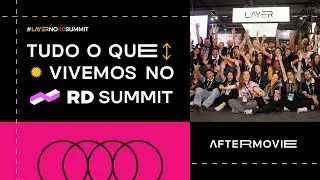 Aftermovie | Layer Up no RD Summit 2024 | Juntos n&oacute;s somos o Dream Team