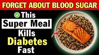 Seniors? These 9 Whole-Grain Meals Reverse Diabetes That Lower Blood Sugar Fast | Optivita Healthy