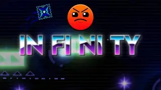 IN FI NI TY - Geometry Dash
