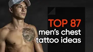 Top 87 Men&rsquo;s Chest Tattoo Ideas