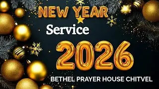 NEW YEAR SERVICE|| BRO.SAMUEL CHITI || 01-01-2026 || BETHEL  CHITVEL