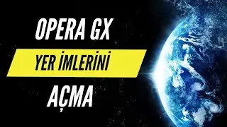 Opera GX Yer İmlerini A&ccedil;ma
