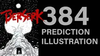 Berserk 384  - Tree of life, Tapasa & The enlightened black swordsman?
