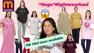 Meesho *Huge* Nightwear haul ||Plus sizes till 10xl available ||💯Honest review||*Unsuponsered*