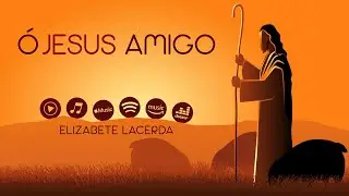 &Oacute; JESUS AMIGO 🐑 Vers&atilde;o e interpreta&ccedil;&atilde;o de @ElizabeteLacerda ✨