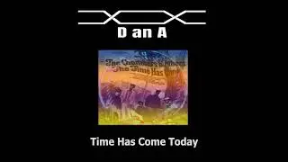 Time Has Come Today by The Chambers Brothers covered by D an A